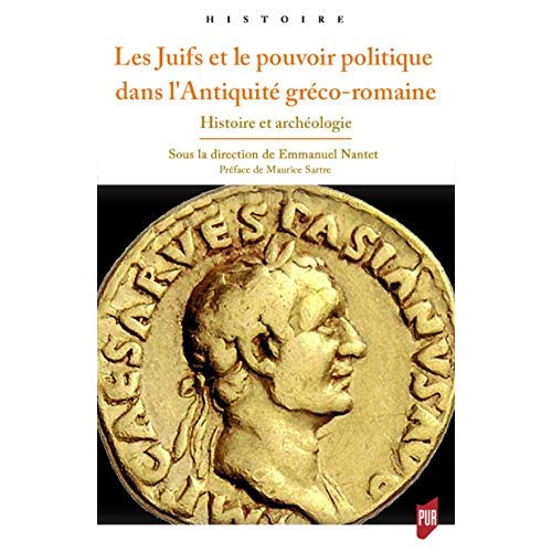 Emprunter Les Juifs et le pouvoir politique dans l'Antiquité gréco-romaine. Histoire et archéologie livre