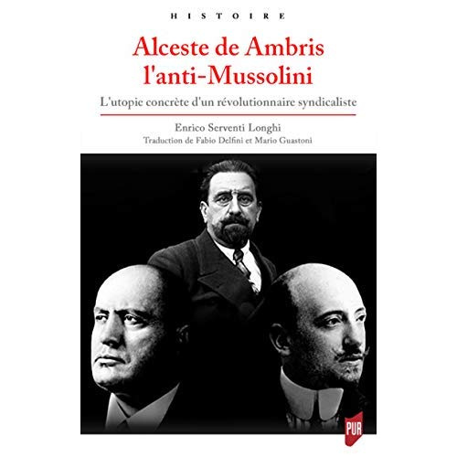 Emprunter Alceste De Ambris l'anti-Mussolini. L'utopie concrète d'un révolutionnaire syndicaliste livre