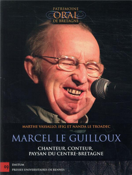Emprunter Marcel Le Guilloux. Chanteur, conteur, paysan du Centre-Bretagne, avec 1 CD audio livre