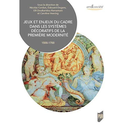 Emprunter Jeux et enjeux du cadre dans les systèmes décoratifs de la première modernité (1500-1700) livre