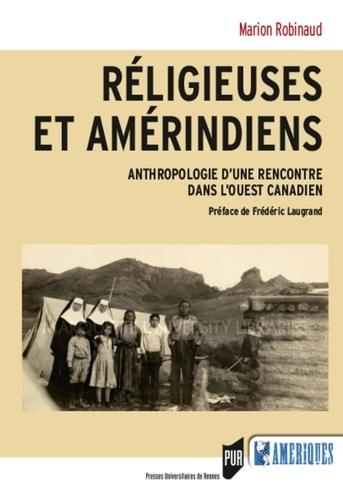 Emprunter Religieuses et amérindiens. Anthropologie d'une rencontre dans l'Ouest canadien livre
