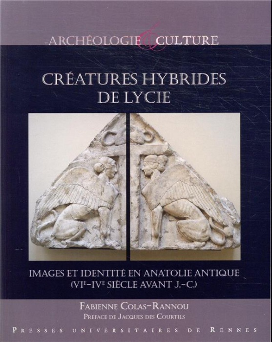 Emprunter Créatures hybrides de Lycie. Images et identité en Anatolie antique (VIe-IVe siècle avant J.-C.) livre