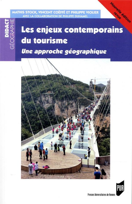 Emprunter Les enjeux contemporains du tourisme. Une approche géographique, Edition revue et corrigée livre