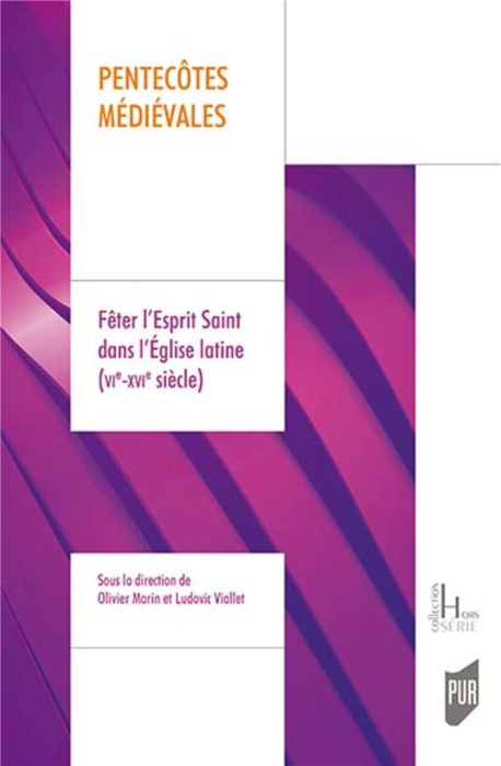Emprunter Pentecôtes médiévales. Fêter l'Esprit Saint dans l'Eglise latine (VIe-XVIe siècle) livre
