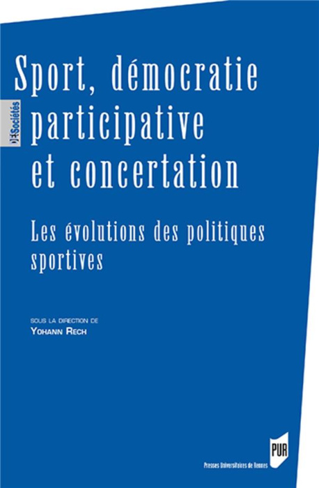Emprunter Sport, démocratie participative et concertation. Les évolutions des politiques sportives livre