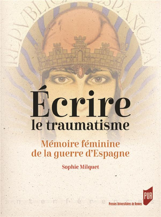 Emprunter Ecrire le traumatisme. Mémoire féminine de la guerre d'Espagne livre