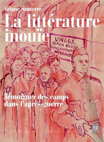 Emprunter La littérature inouïe. Témoigner des camps dans l'après-guerre livre