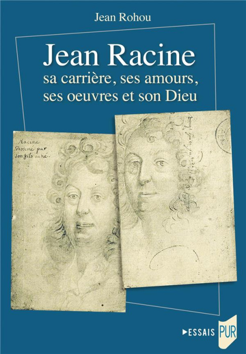 Emprunter Jean Racine sa carrière, ses amours, ses oeuvres et son Dieu livre