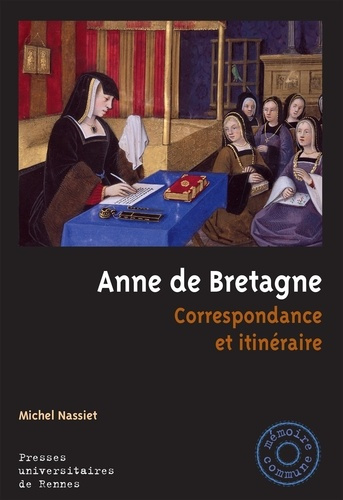 Emprunter Anne de Bretagne. Correspondance et itinéraire livre