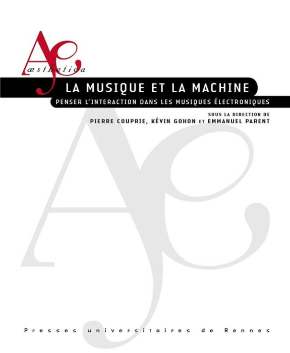 Emprunter La musique et la machine. Penser l'interaction dans les musiques électroniques livre