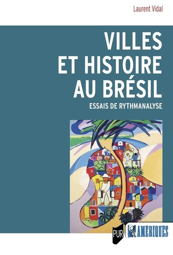 Emprunter Villes et histoire au Brésil. Essais de rythmanalyse livre