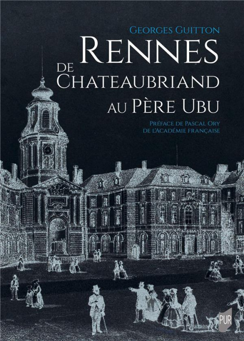 Emprunter Rennes de Chateaubriand au Père Ubu livre