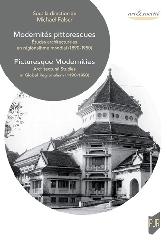 Emprunter Modernités pittoresques. Etudes architecturales en régionalisme mondial (1890-1950) livre