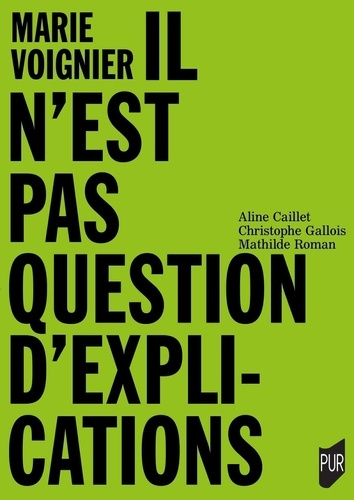 Emprunter Marie Voignier. Pack en 2 volumes : Il n'est pas question d'explication ; Carnet de bord livre