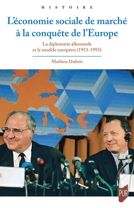 Emprunter L'économie sociale de marché à la conquête de l'Europe. La diplomatie allemande et le modèle europée livre
