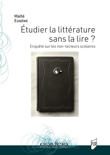 Emprunter Etudier la littérature sans la lire ? Enquête sur les non-lecteurs scolaires livre