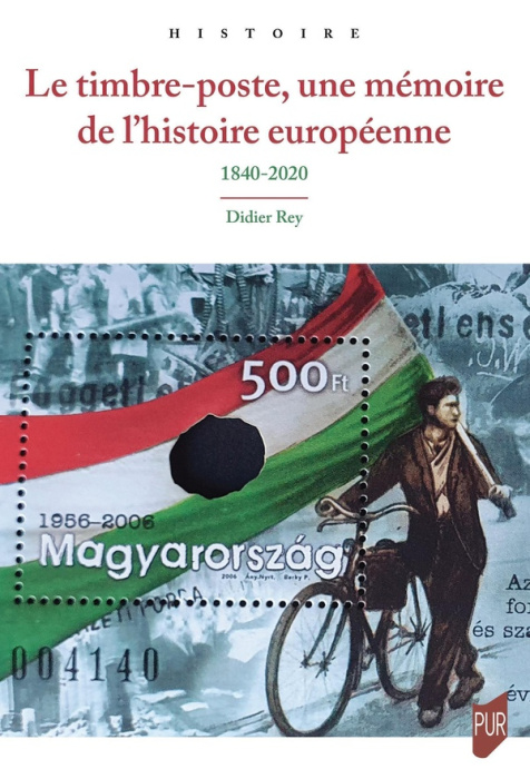 Emprunter Le timbre-poste, une mémoire de l'histoire européenne, 1840-2020 livre