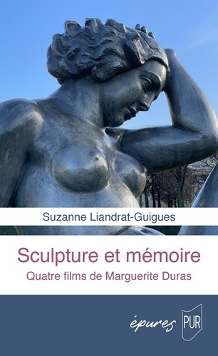 Emprunter Sculpture et Mémoire. Quatre films de Marguerite Duras livre