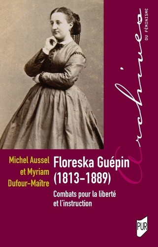 Emprunter Floreska Guépin (1813-1889). Combats pour la liberté et l'instruction livre