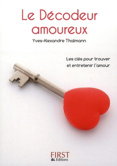 Emprunter Le Décodeur amoureux. Toutes les astuces pour trouver l'amour... et le faire durer livre
