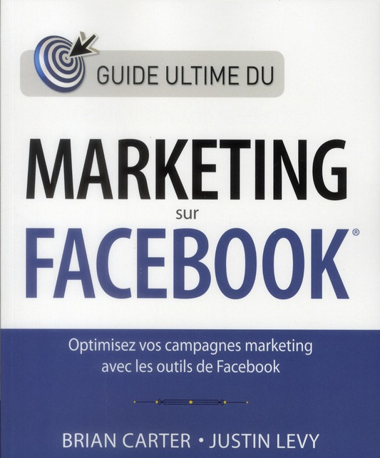 Emprunter Guide ultime du marketing sur Facebook livre