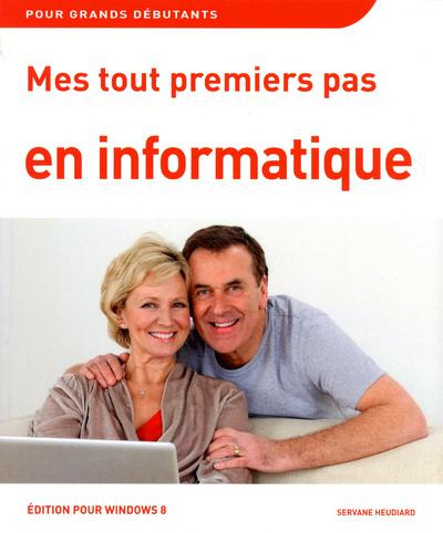 Emprunter Mes tout premiers pas en informatique avec Windows 8 livre