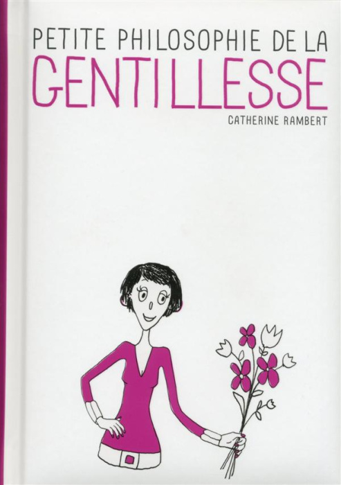 Emprunter Petite philosophie de la gentillesse livre