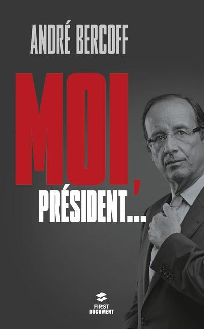Emprunter Moi, Président... livre