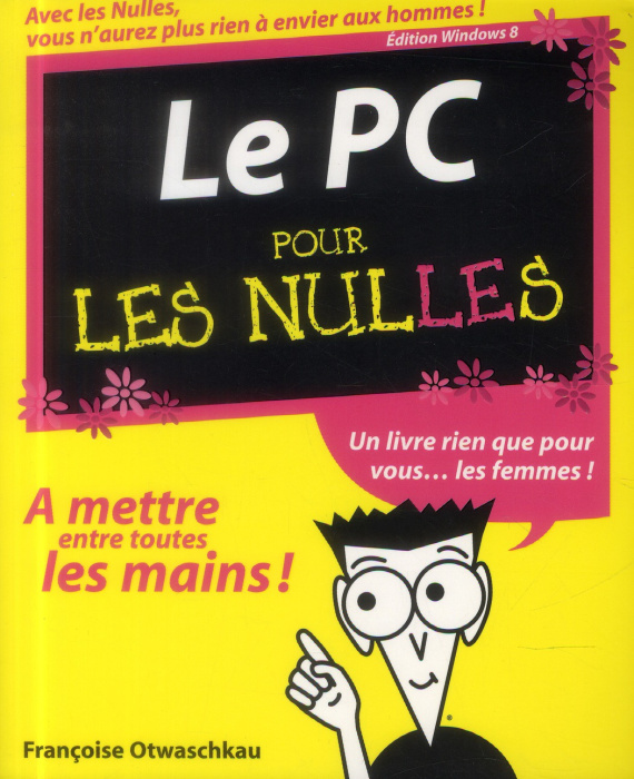 Emprunter Le PC pour les Nulles. Edition Windows 8 livre