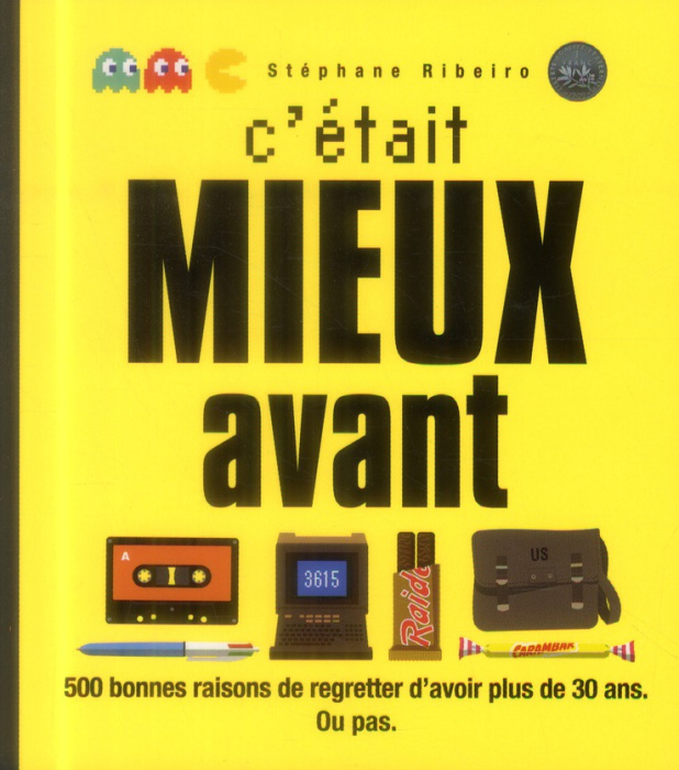 Emprunter C'etait mieux avant. 500 bonnes raisons de regretter d'avoir plus de 30 ans. Ou pas livre