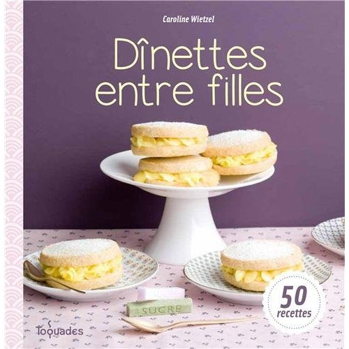 Emprunter Dînettes entre filles livre