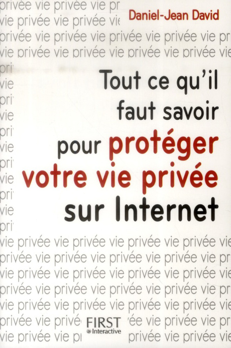 Emprunter Tout ce qu'il faut savoir pour protéger votre vie privée sur Internet livre