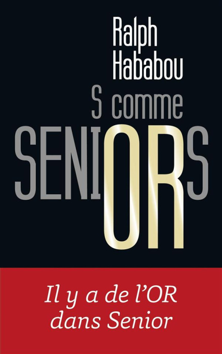 Emprunter S comme Seniors. Il y a de l'or dans Senior livre