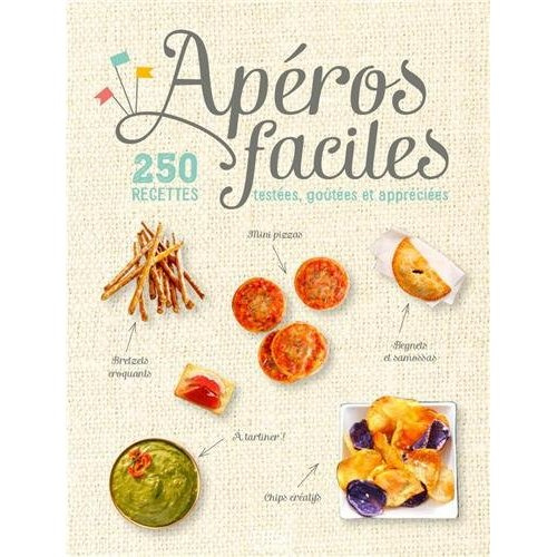 Emprunter Apéros faciles. 250 recettes testées, goûtées et appréciées livre