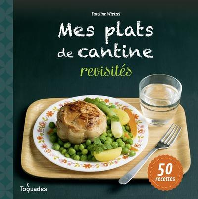 Emprunter Mes plats de cantine revisités livre