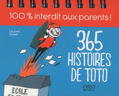 Emprunter 365 histoires de Toto. 100% interdit aux parents livre