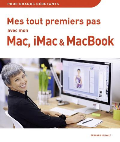 Emprunter Mes tout premiers pas avec mon Mac, iMac et MacBook livre
