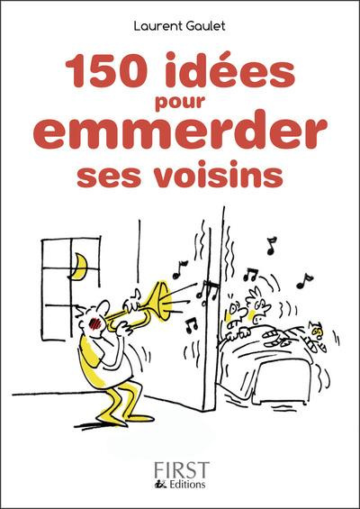 Emprunter 150 idées pour emmerder ses voisins livre
