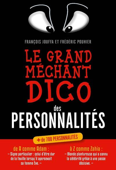 Emprunter Le grand méchant dico des personnalités livre