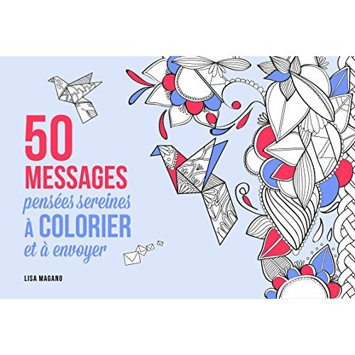 Emprunter 50 messages pensées sereines à colorier et à envoyer livre
