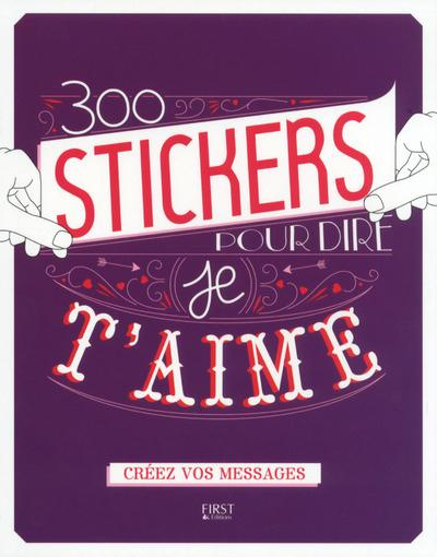 Emprunter 300 stickers pour dire je t'aime livre