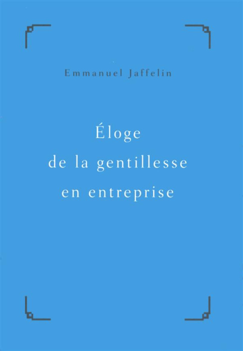 Emprunter Eloge de la gentillesse l'entreprise livre