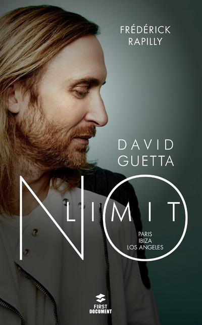 Emprunter David Guetta. No Limit (Paris, Ibiza, Los Angeles) livre