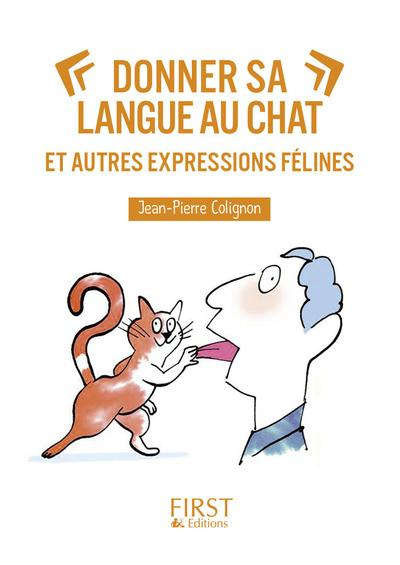Emprunter Donner sa langue au chat et autres expressions félines livre