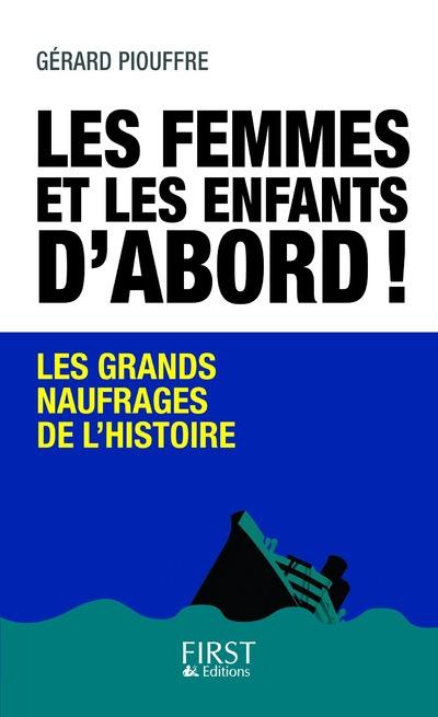Emprunter Les femmes et les enfants d'abord ! Les grands naufrages de l'histoire livre