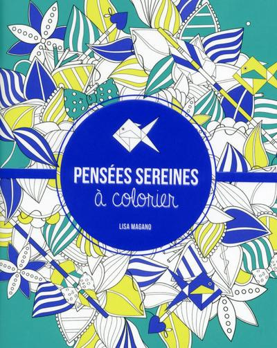 Emprunter Pensées sereines à colorier livre