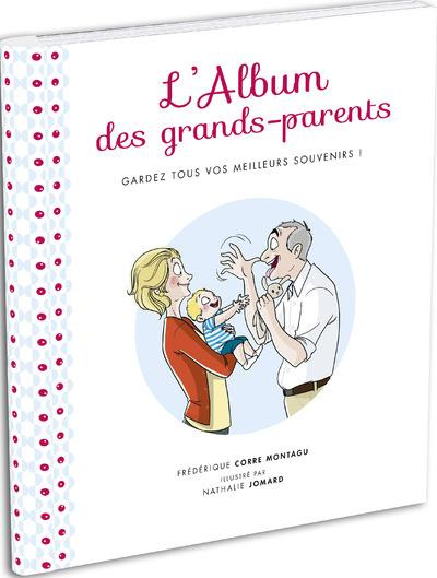 Emprunter L'album des grands-parents. Conservez tous vos meilleurs souvenirs ! livre