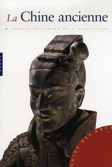 Emprunter La Chine ancienne. De la fondation de l'Empire à la dynastie Ming livre