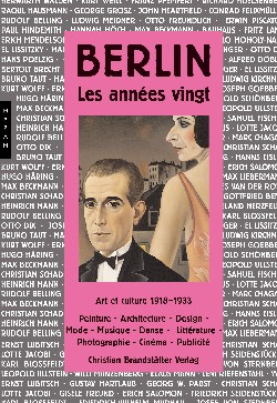 Emprunter Berlin Les années vingt. Art et culture 1918-1933, Peinture-Architecture-Design-Mode-Musique-Danse-L livre