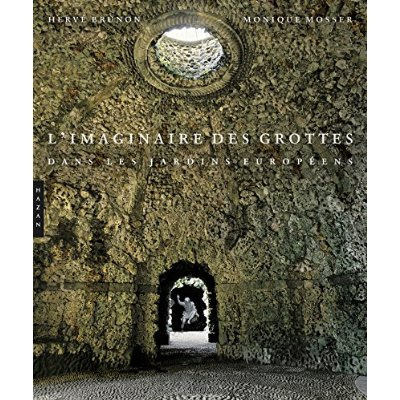 Emprunter L'imaginaire des grottes dans les jardins européens livre